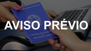 Regras do aviso prévio trabalhado e indenizado